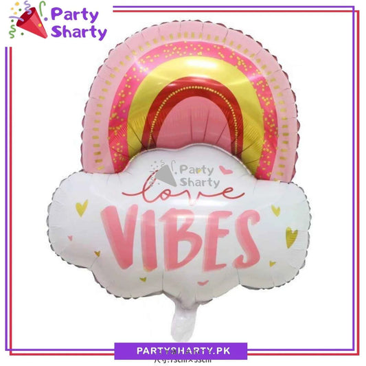 Cloud Rainbow with Love Vibes Printed Foil Balloons For Party Decoration and Celebration